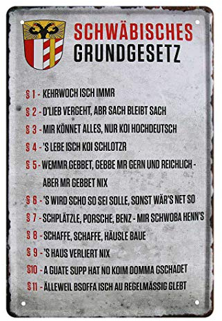 Blechschild Schwäbisches Grundgesetz - Metallschild Schwaben Schwabenland Ländle Heimat - Retro Deko Schild schwäbische Sprüche - lustiges Geschenk für Schwaben oder Zugereiste Zugezogene - 20x30cm
