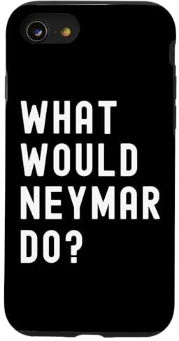 What Would Neymar Do? Case for iPhone SE (2020) / 7 / 8