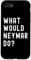What Would Neymar Do? Case for iPhone SE (2020) / 7 / 8