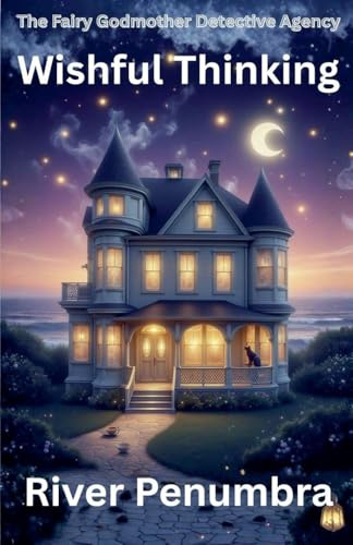 Wishful Thinking (The Fairy Godmother Detective Agency, Band 1)