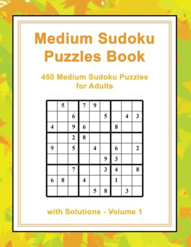 Medium Sudoku Puzzles Book: 450 Puzzles for Adults with Solutions - Volume 1