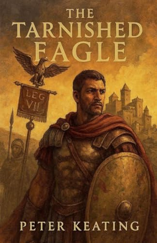 The Tarnished Eagle (Roman Empire, Band 4)