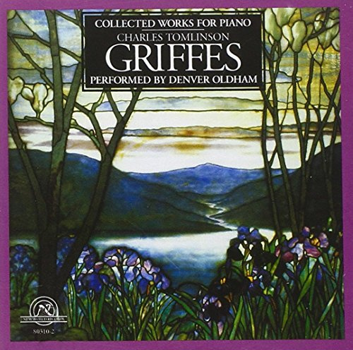 Charles Tomlinson Griffes: Collected Works for Piano