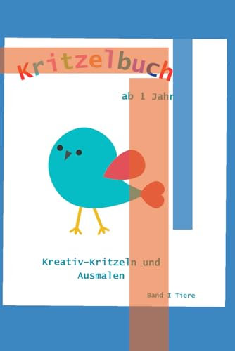 Kritzel- und Malbuch für Kinder ab 1 Jahr: Band 1 - Tiere