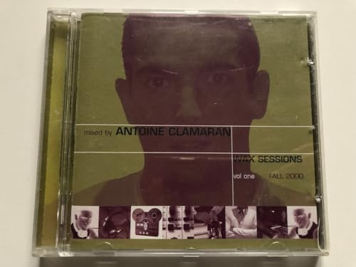 Wax Sessions Vol 1 Mixed By Antoine Clamaran