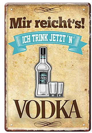 Vodka Schild - Retro Deko Blechschild - lustiger Spruch für Vodka Trinker & Genießer - witzige Wanddeko für Kellerbar Partyraum Hausbar Bar - Wodka Zubehör - Geschenk für Wodka Fans - 20x30cm