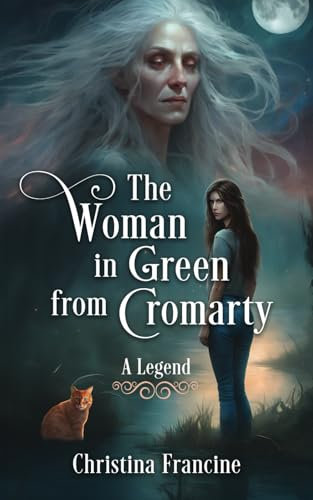 The Woman in Green from Cromarty: A Legend