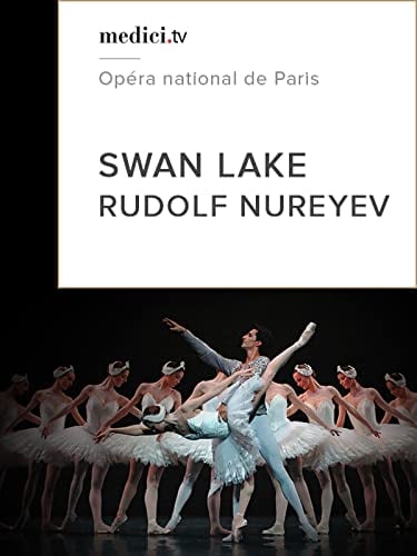 Swan Lake - Rudolf Nureyev - Agnès Letestu, José Martinez, Opéra National de Paris [OV]