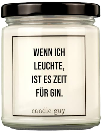 candle guy Duftkerze | Wenn ich leuchte, ist es Zeit für Gin. | Handgemacht aus 100% Sojawachs | 70 Stunden Brenndauer