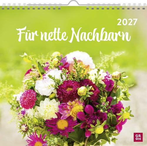 Wandkalender 2027: Für nette Nachbarn: Monatskalender zum Aufhängen mit tollen Fotos und Zitaten - das perfekte Geschenk für Nachbarn