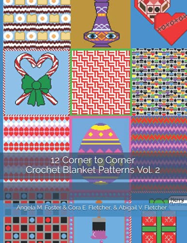 12 Corner to Corner Crochet Blanket Patterns Vol. 2