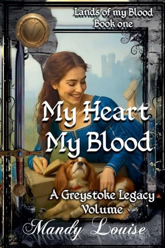 My Heart My Blood (Lands of My Blood, Band 1)