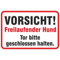 Schild Vorsicht freilaufender Hund Tor geschlossen halten 200 x 300 mm aus Aluminium-Verbundmaterial 3mm stark