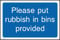 Please Put Rubbish In Bins Provided Sign - 300mm x 200mm - 1.2mm Rigid Plastic Drilled Sign (INFO22)