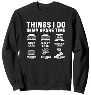 Lustiger Autoliebhaber, Automechaniker, Things I Do In My Spare Time Sweatshirt
