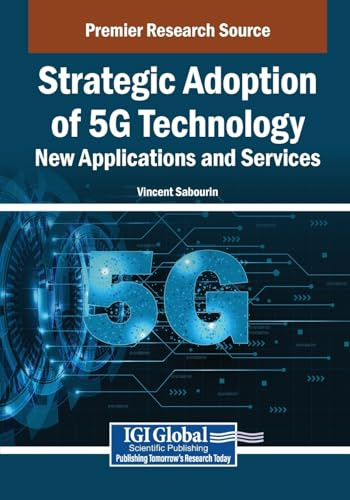Strategic Adoption of 5G Technology: New Applications and Services