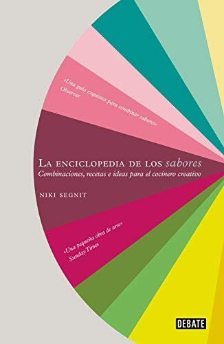 By Segnit, Niki La Enciclopedia de Los Sabores / The Flavor Thesaurus: Combinaciones, Recetas E Ideas Para El Cocinero Creativo Hardcover - August 2018