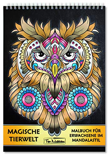 Malbuch für Erwachsene Tiere: Magische Tierwelt Ausmalbilder im Mandala Stil - Ausmalbuch mit Spiralbindung & Schnittlinie, einseitig bedruckten Seiten, hochwertiges & dickes A4 Künstlerpapier