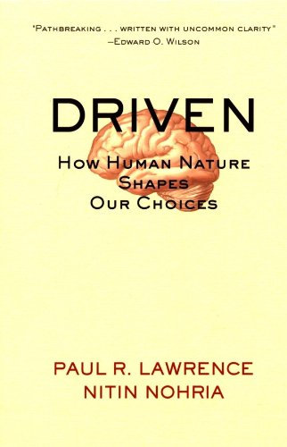 Driven: How Human Nature Shapes Our Choices (J-B Warren Bennis Series Book 159) (English Edition)
