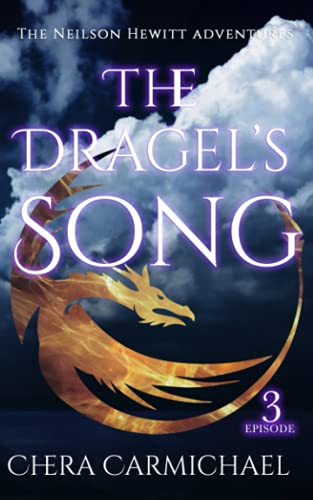 The Dragel's Song: Episode 3: Neilson Hewitt