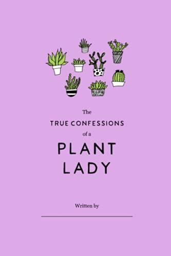 Blank Notebook, Journal | True Confessions of a Plant Lady - Lilac | 120 Page Blank Lined Notebook (6x9) | 700 Fairfield