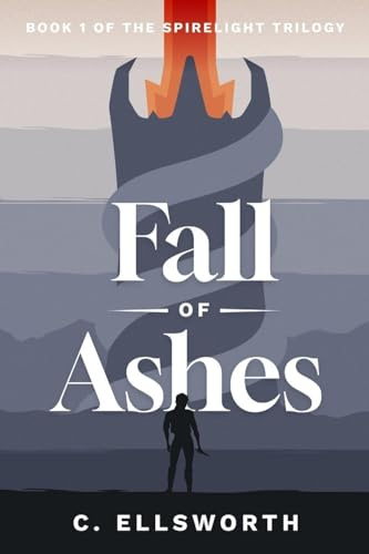 Fall of Ashes (Spirelight Trilogy, Band 1)