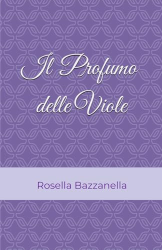 IL PROFUMO DELLE VIOLE