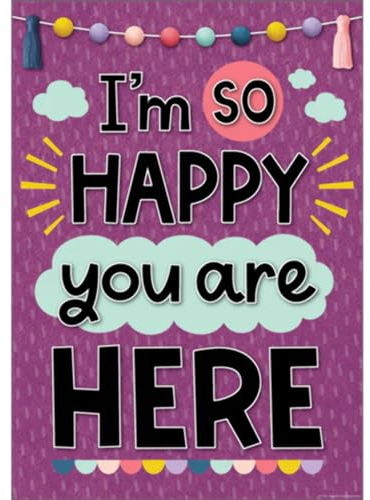 I’m So Happy You Are Here Positive Poster