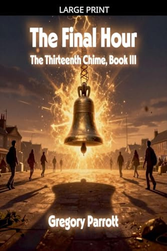 The Final Hour (The Thirteenth Chime, Band 3)