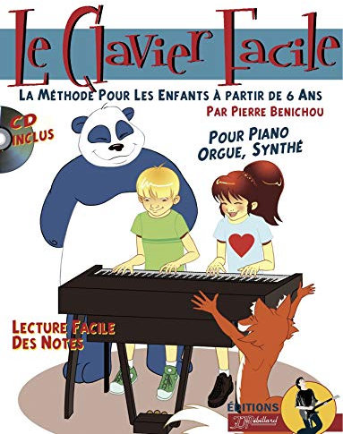 Le Clavier Facile Méthode pour les enfants a partir de 6 Ans, avec CD