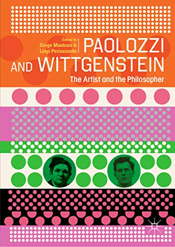 Paolozzi and Wittgenstein: The Artist and the Philosopher (English Edition)