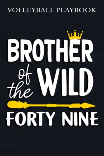 Volleyball Playbook :Brother Of The Wild Forty Nine Funny 49th Birthday Safari Gift: Gifts for Dad:The Ultimate Volleyball Coaching Notebook For ... Plan And Practice Planning,Birthday Gifts