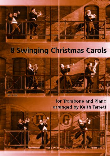 8 Swinging Christmas Carols for Trombone and Piano / 8 swingende Weihnachtslieder für Posaune und Klavier (Musik für Blechbläser)