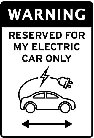 Warning Reserved For My Electric Car Only Black Novelty EV Car Graphic Charging Sign
