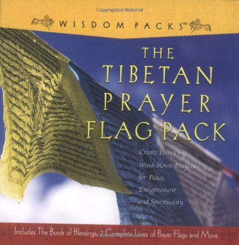 The Tibetan Prayer Flag Pack: Wind-Blown Prayers for Peace, Enlightenment, and Spirituality by Jacqueline Sach (November 28,2006)