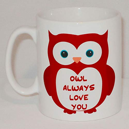 Owl Always Love You Ceramic Mug Great Novelty Gift