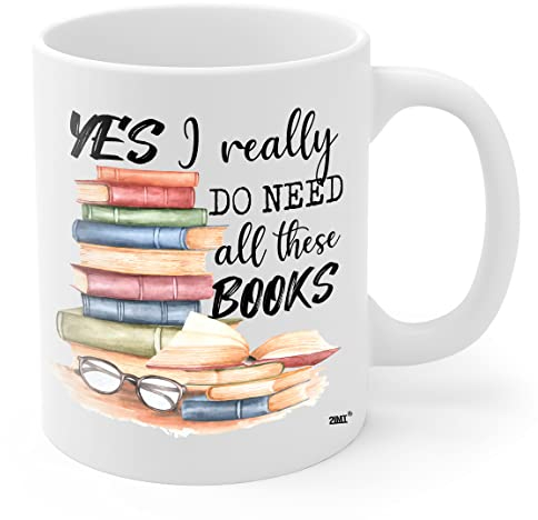 2IMT Book Lover Mug Yes I Really Do Need All These Books Novelty Coffee Mug for Woman, Mom, Dad, Sister, Friend Birthday Christmas Valentine Bookaholic Bookish Gift White Mug 11oz