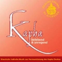 Healing Sounds of Ayurveda - Kapha (belebend & anregend - ca. 68 Minuten) - Klassische Indische Musik zur Harmonisierung des Kapha Doshas für die Kapha-Zeiten (ca. 6 bis 10 Uhr und 18 bis 21:30 Uhr)