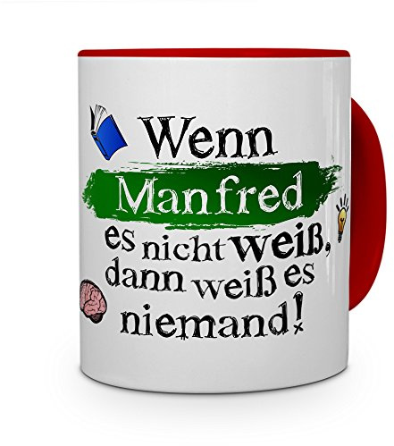 printplanet Tasse mit Namen Manfred - Layout: Wenn Manfred es Nicht weiß, dann weiß es niemand - Namenstasse, Kaffeebecher, Mug, Becher, Kaffee-Tasse - Farbe Rot