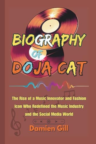 Biography Of Doja Cat: The Rise of a Music Innovator and Fashion Icon Who Redefined the Music Industry and the Social Media World