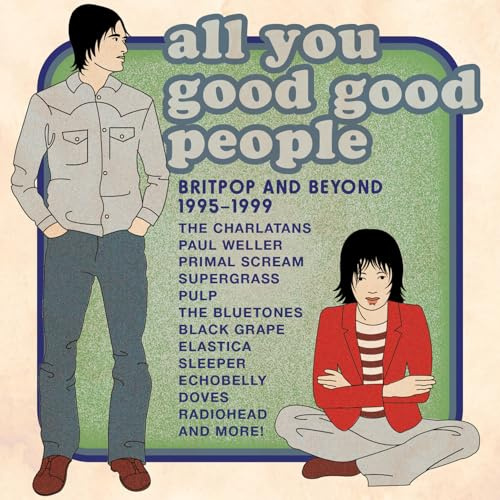 All You Good Good People-Britpop & Beyond 1995-1999 ( 4CD Clamshell Box)