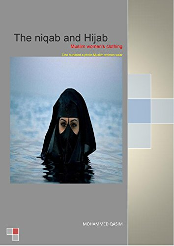 Hijab and the Niqab: Hijab and the Niqab (English Edition)