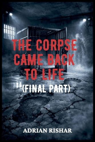 The Corpse Came Back to Life (Final Part)