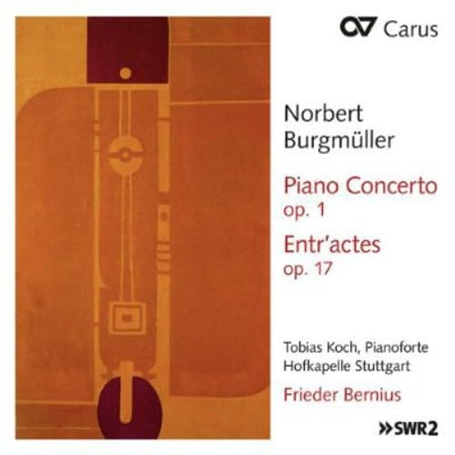 Burgmuller: Piano Concerto, Op/ 1 & Entractes, Op. 17