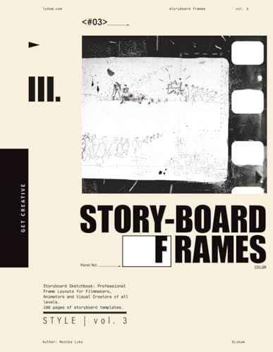 Storyboard Sketchbook III: Perfect for Film Students, YouTubers, Comic Artists, and Content Creators