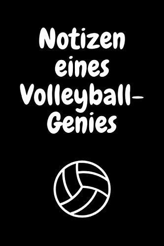 Notizen eines Volleyball-Genies: Volleyball Notizbuch Design für Volleyball Notizbuch - Eintragen von Notizen, Terminen, Aufgaben und Ideen - (ca.) ... 120 Seiten - Geschenk für Volleyball-Genie
