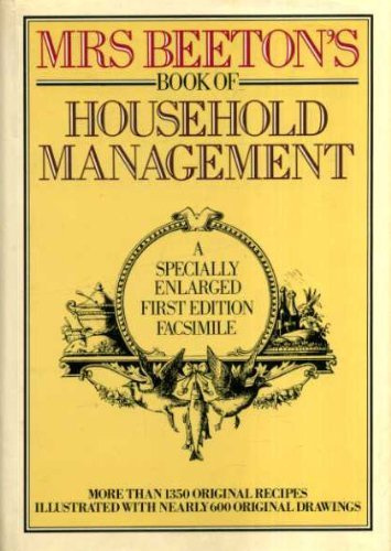 By Mrs. Beeton MrsBeeton's Book of Household Management: A Specially Enlarged First Edition Facsimile (Enlarged Facsimile of 186) [Hardcover]