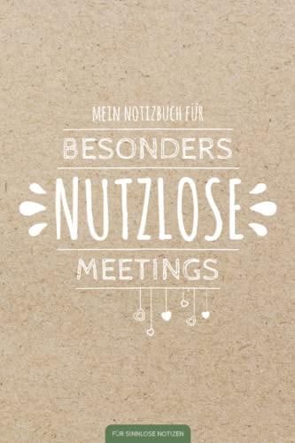 Mein Notizbuch für besonders nutzlose Meetings: Liniertes Notizbuch im DIN A5 Format mit 120 Seiten | Lustiges Geschenk für die Arbeitskollegen im Büro