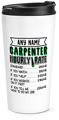 Personalised Carpenter Hourly Rate Travel Mug Cup