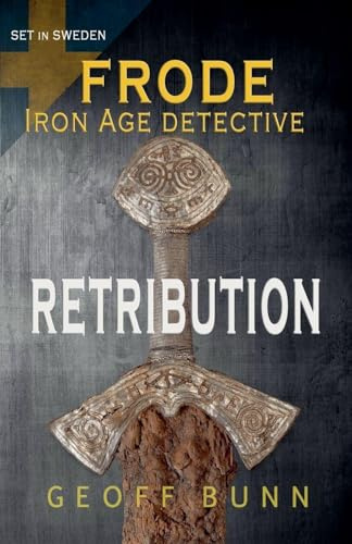 Retribution (Frode: Iron Age Detective)